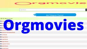 Orgmovies 2022 : Bollywood, Hollywood & South Indian modern day films