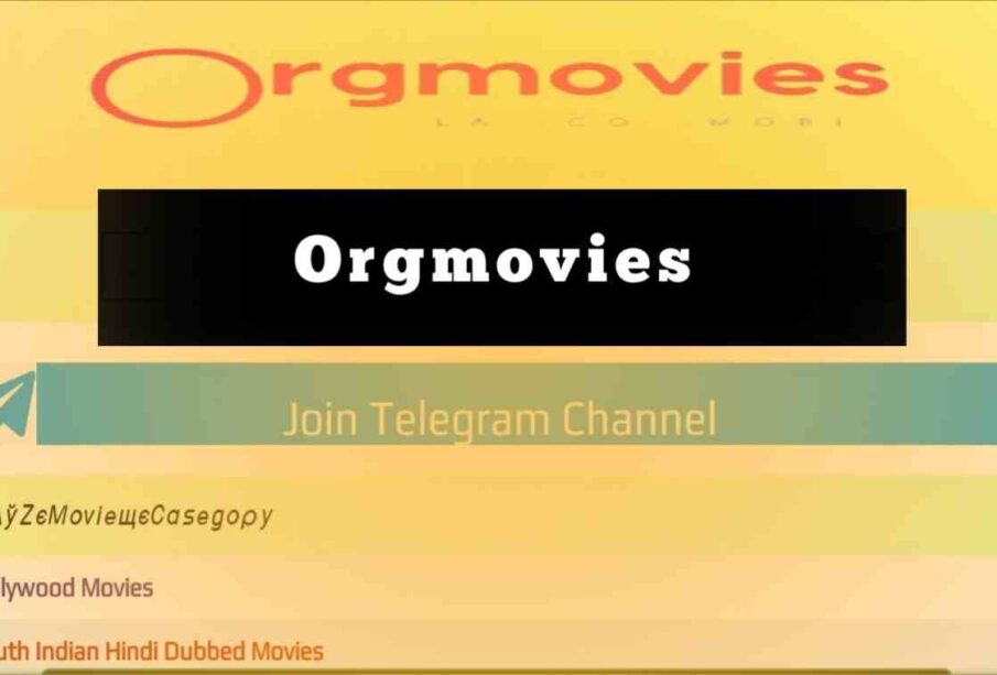 Orgmovies 2022 : Bollywood, Hollywood & South Indian modern day films