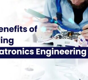 The Benefits of Studying Mechatronics Engineering