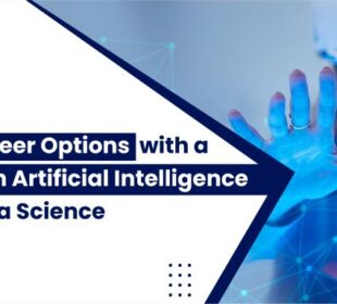The Career Options with a B Tech in Artificial Intelligence and Data Science