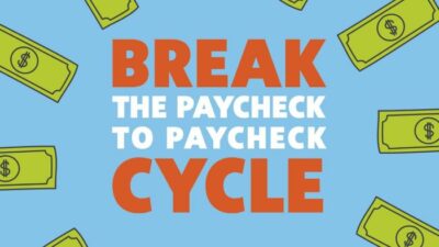 Tips On Breaking The Paycheck-to-Paycheck Cycle