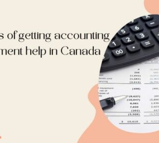 Benefits of getting accounting assignment help in Canada