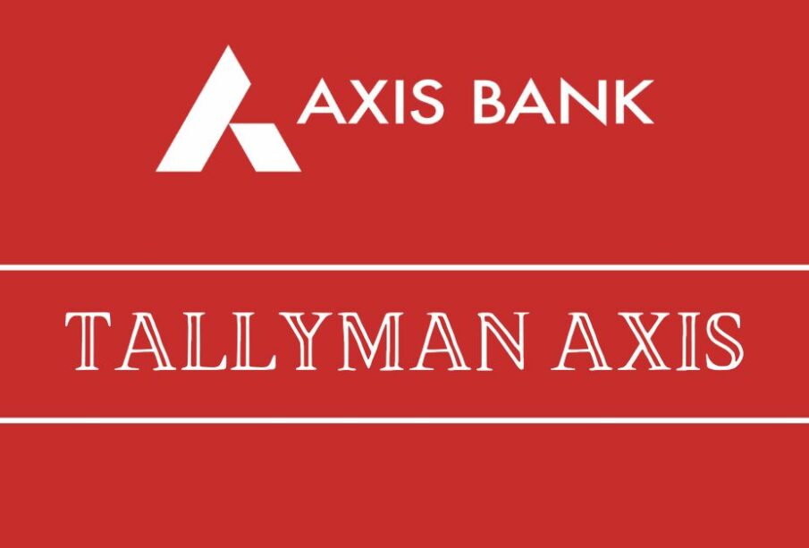 Tallyman Axis Bank